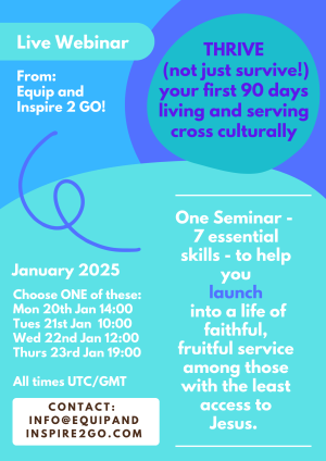 THRIVE (not just survive) your first 90 days living and serving cross culturally